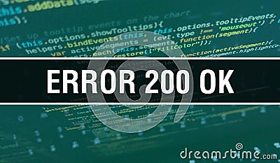 Error 200Â OK with Binary code digital technology background. Abstract background with program code and Error 200Â OK. Programming Stock Photo